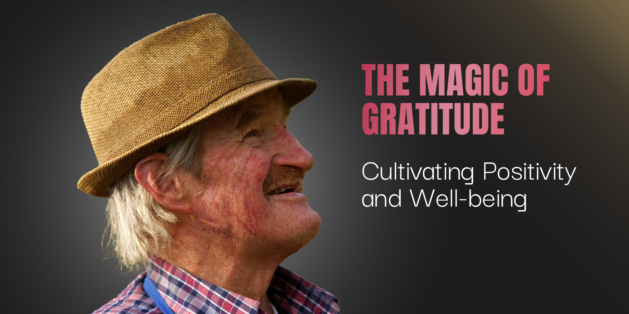 The Magic of Gratitude: Cultivating Positivity and Well-being