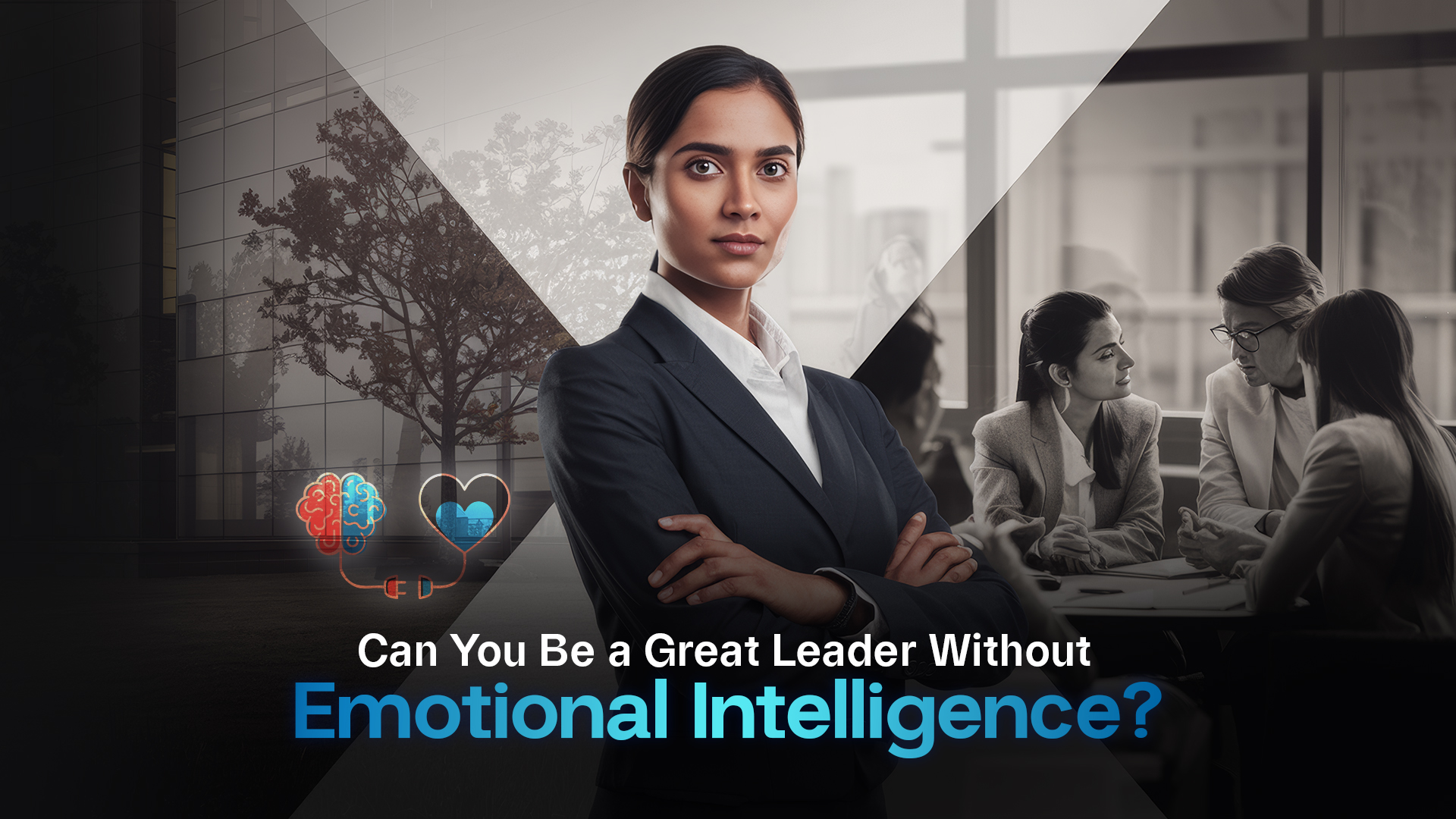 The Hidden Key to Leadership: Why Emotional Intelligence Matters